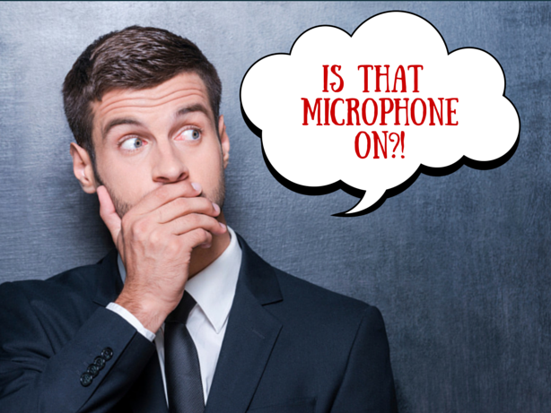 Near a microphone? Be careful with your words