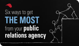 6 Ways to Get the Most From Your Public Relations Agency [updated]