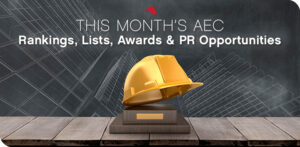 May AEC firm rankings, lists, awards and PR opportunities
