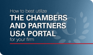 How to Best Utilize the Chambers and Partners USA Portal for Your Firm